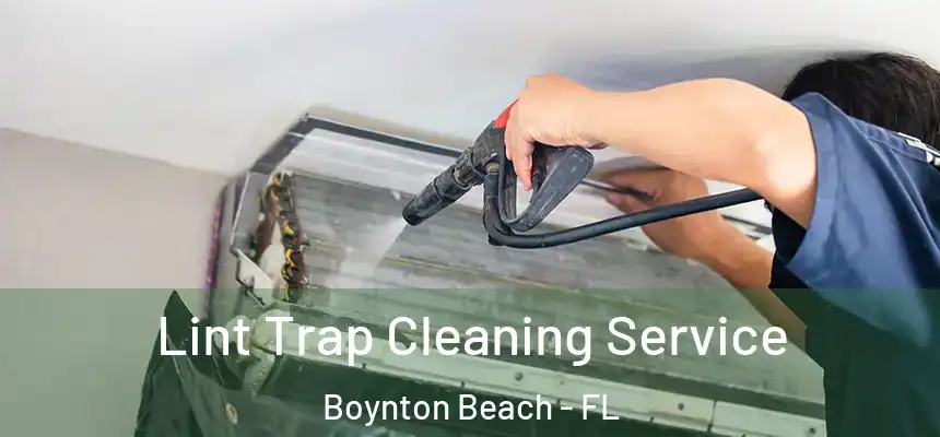  Lint Trap Cleaning Service Boynton Beach - FL
